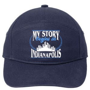 Indianapolis Gift Born In Indianapolis Cute Gift 7-Panel Snapback Hat