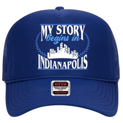 Indianapolis Gift Born In Indianapolis Cute Gift High Crown Mesh Back Trucker Hat