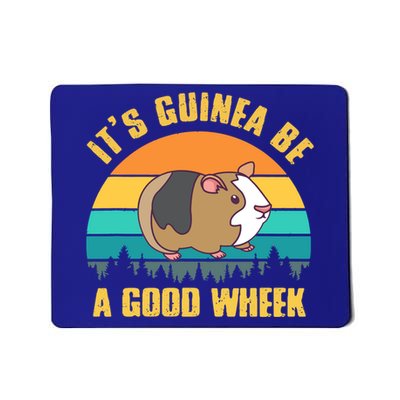 ItS Guinea Be A Good Wheek Guinea Pig Piggy Gift Mousepad