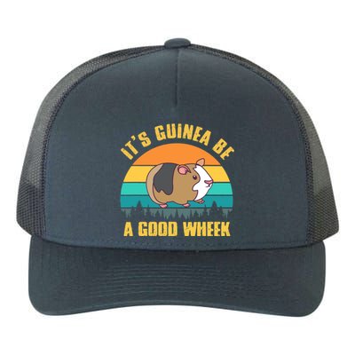 ItS Guinea Be A Good Wheek Guinea Pig Piggy Gift Yupoong Adult 5-Panel Trucker Hat