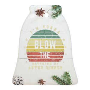 IM Gonna Blow The Bathroom Up After Dinner Adult Humor Meme Ceramic Bell Ornament