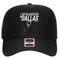 I Got Blacked Out In Dallas Eclipse April 8 2024 High Crown Mesh Back Trucker Hat