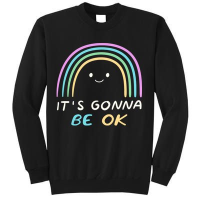 It's Gonna Be Ok Rainbow Smiley Face Positive Quote Sweatshirt