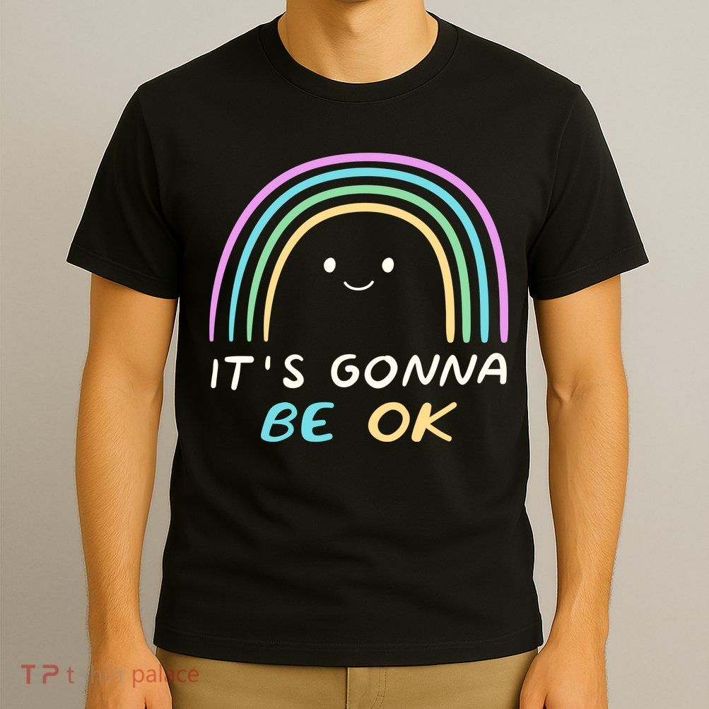 It's Gonna Be Ok Rainbow Smiley Face Positive Quote T-Shirt