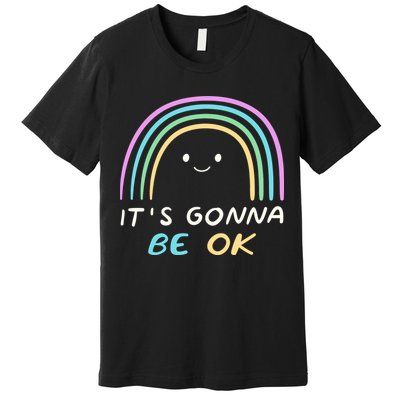 It's Gonna Be Ok Rainbow Smiley Face Positive Quote Premium T-Shirt