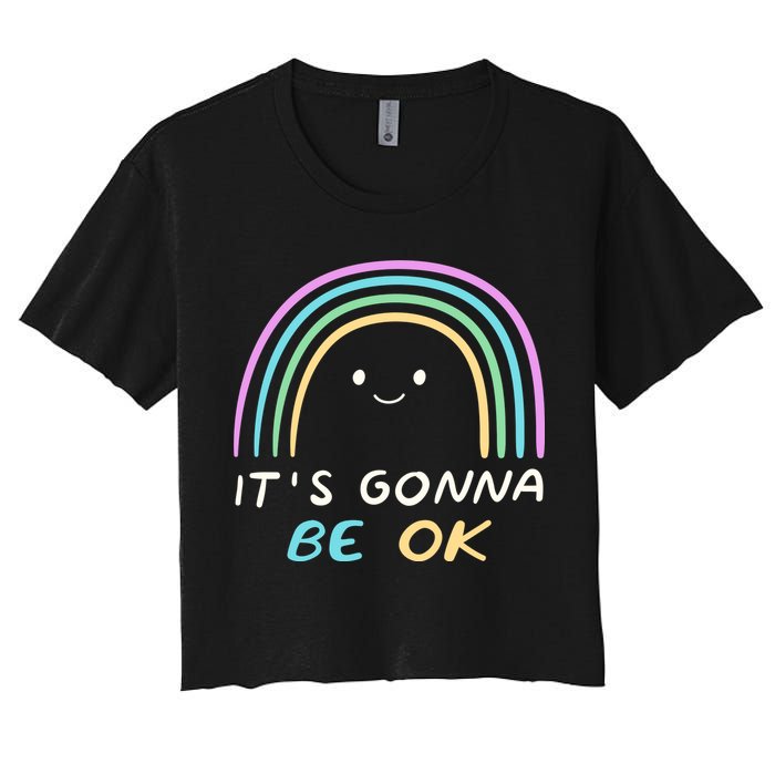 It's Gonna Be Ok Rainbow Smiley Face Positive Quote Women's Crop Top Tee