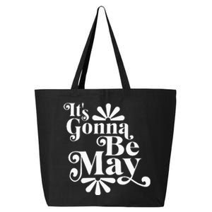 ItS Gonna Be May Fan Music Boy Band 25L Jumbo Tote