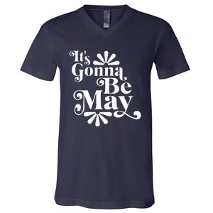 ItS Gonna Be May Fan Music Boy Band V-Neck T-Shirt