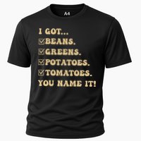 I Got Beans Greens Potatoes Tomatoes You Name It Funny Gag  Performance Shirt