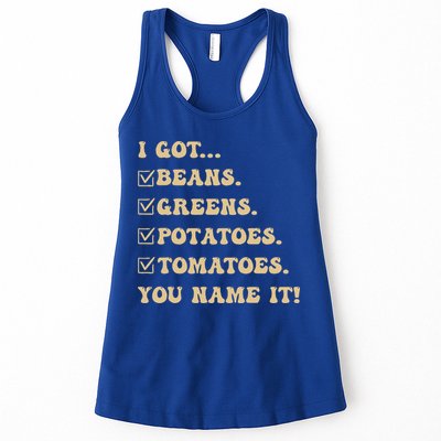 I Got Beans Greens Potatoes Tomatoes You Name It Funny Gag  Womens Tank Top