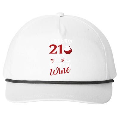 I Gave Birth 21 Years Ago Where's My Wine Great For Mom Cool Gift Snapback Five-Panel Rope Hat