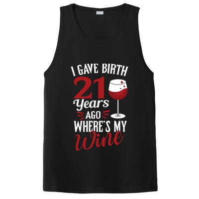 I Gave Birth 21 Years Ago Where's My Wine Great For Mom Cool Gift PosiCharge Competitor Tank