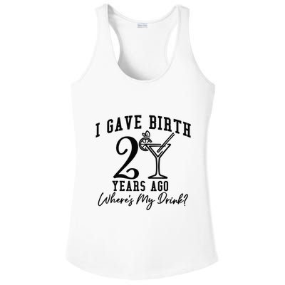 I Gave Birth 20 Years Ago WhereS My Drink Ladies PosiCharge Competitor Racerback Tank