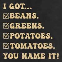 I Got Beans Greens Potatoes Tomatoes You Name It Funny Gag Garment-Dyed Fleece Hoodie