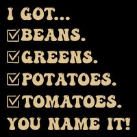 I Got Beans Greens Potatoes Tomatoes You Name It Funny Gag Apron