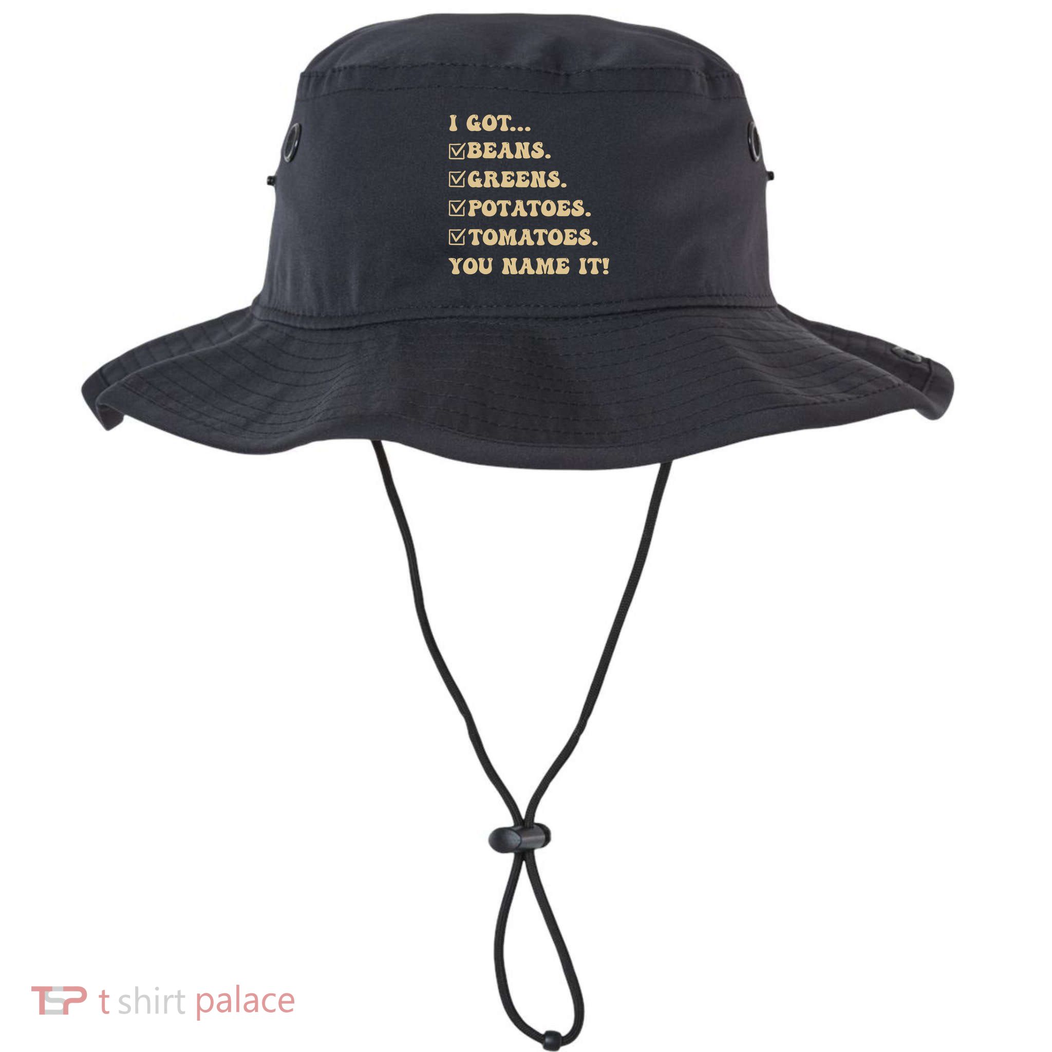 I Got Beans Greens Potatoes Tomatoes You Name It Funny Gag Bucket Hat