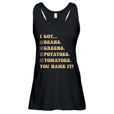 I Got Beans Greens Potatoes Tomatoes You Name It Funny Gag Ladies Essential Flowy Tank