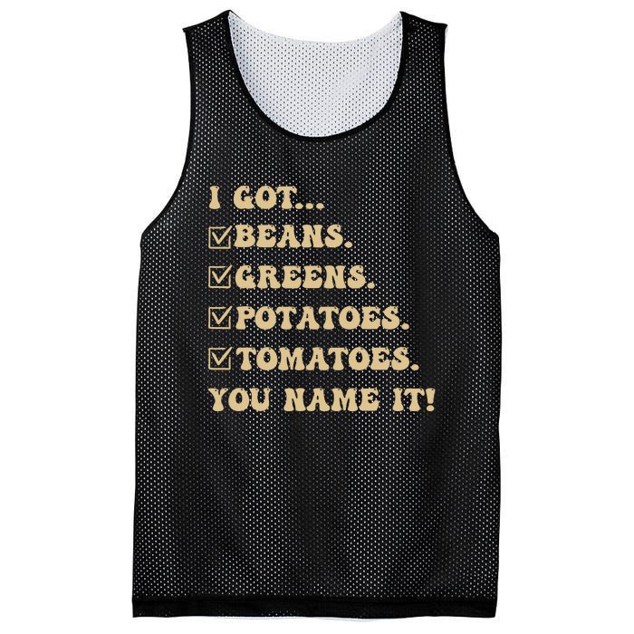 I Got Beans Greens Potatoes Tomatoes You Name It Funny Gag Mesh Reversible Basketball Jersey Tank