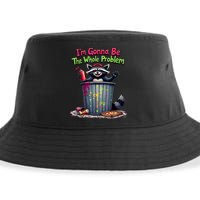 I'm Gonna Be The Whole Problem  Sustainable Bucket Hat