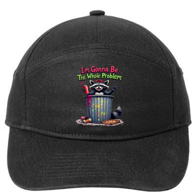 I'm Gonna Be The Whole Problem  7-Panel Snapback Hat