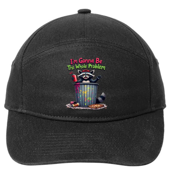 I'm Gonna Be The Whole Problem  7-Panel Snapback Hat