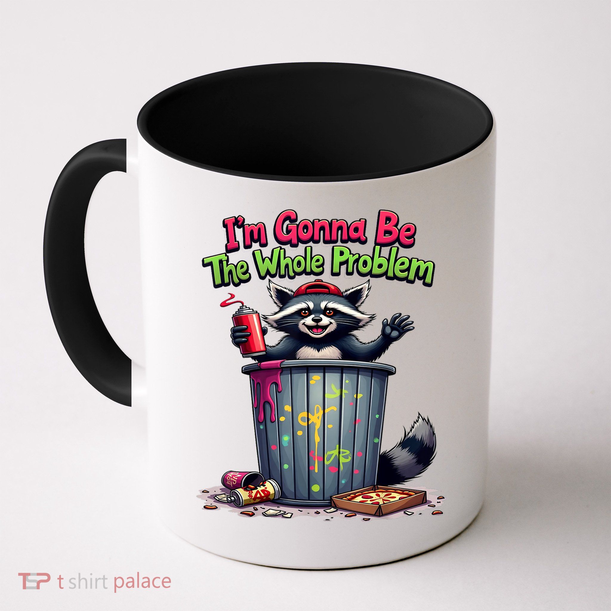 I'm Gonna Be The Whole Problem  Mug