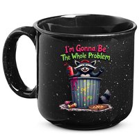 I'm Gonna Be The Whole Problem  15oz Campfire Ceramic Mug