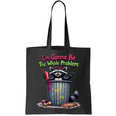 I'm Gonna Be The Whole Problem  Bag