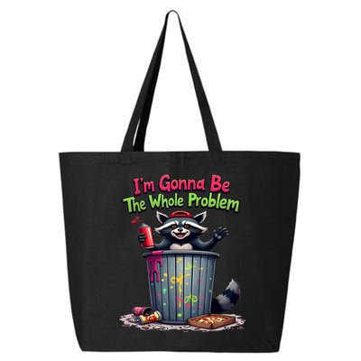I'm Gonna Be The Whole Problem  25L Jumbo Tote