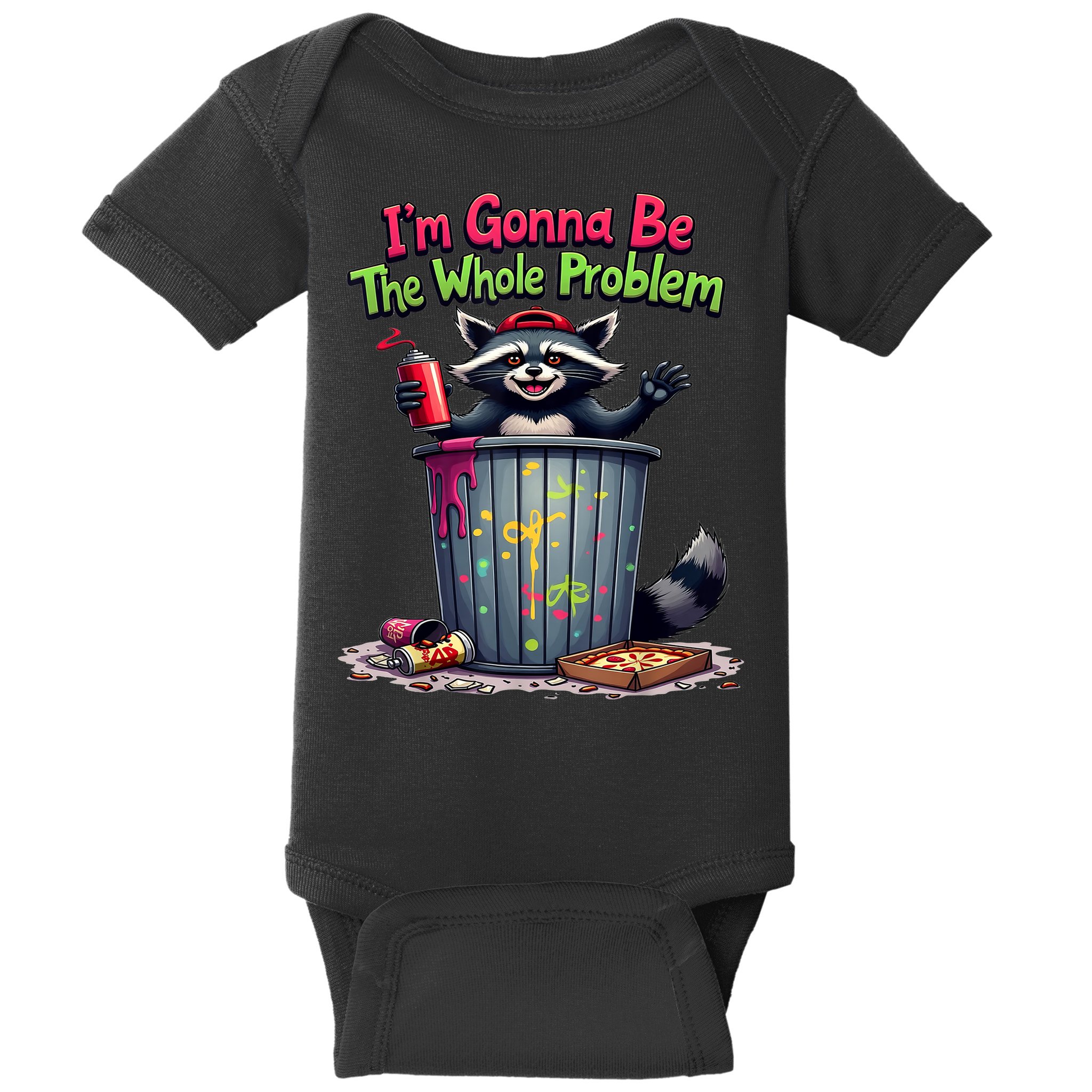I'm Gonna Be The Whole Problem  Baby Bodysuit