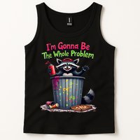 I'm Gonna Be The Whole Problem  Tank Top