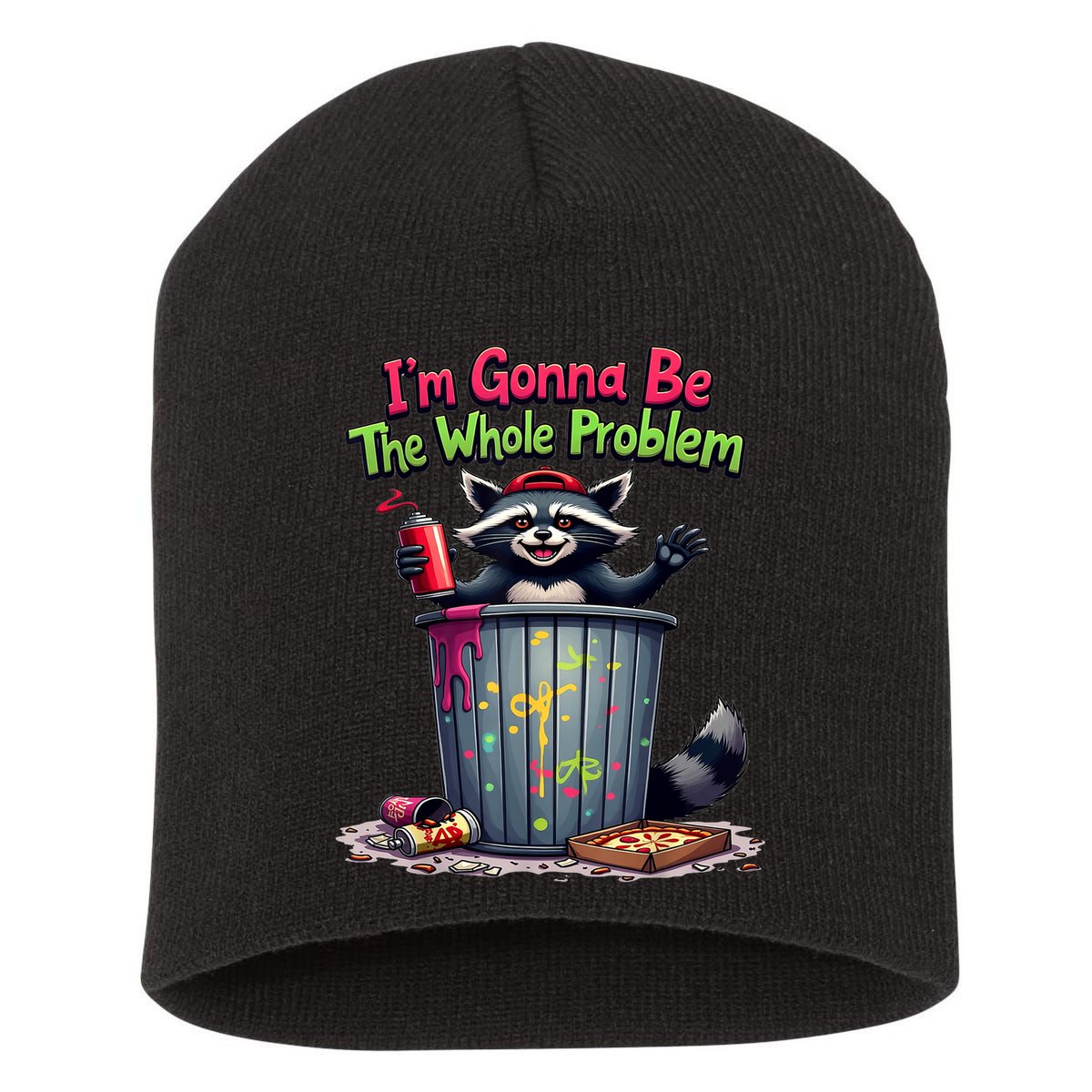 I'm Gonna Be The Whole Problem  Short Acrylic Beanie