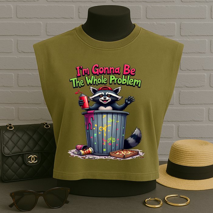 I'm Gonna Be The Whole Problem  Garment-Dyed Women's Muscle Tee