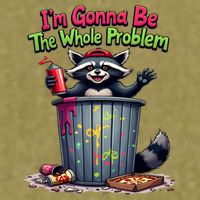 I'm Gonna Be The Whole Problem  Garment-Dyed Women's Muscle Tee