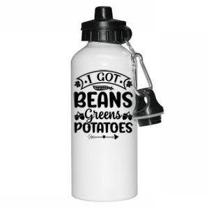 I Got Beans Greens Potatoes For Thanksgiving Turkey Aluminum Water Bottle