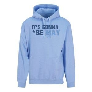 ItS Gonna Be May Springtime Meme May Birth Unisex Surf Hoodie