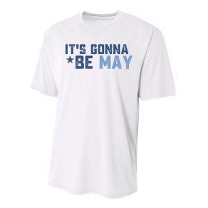 ItS Gonna Be May Springtime Meme May Birth Performance Sprint T-Shirt