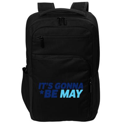 Its Gonna Be May Impact Tech Backpack