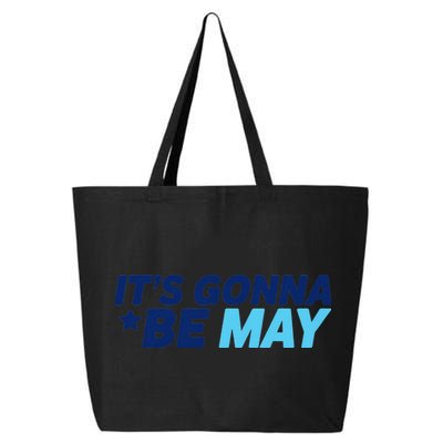 Its Gonna Be May 25L Jumbo Tote