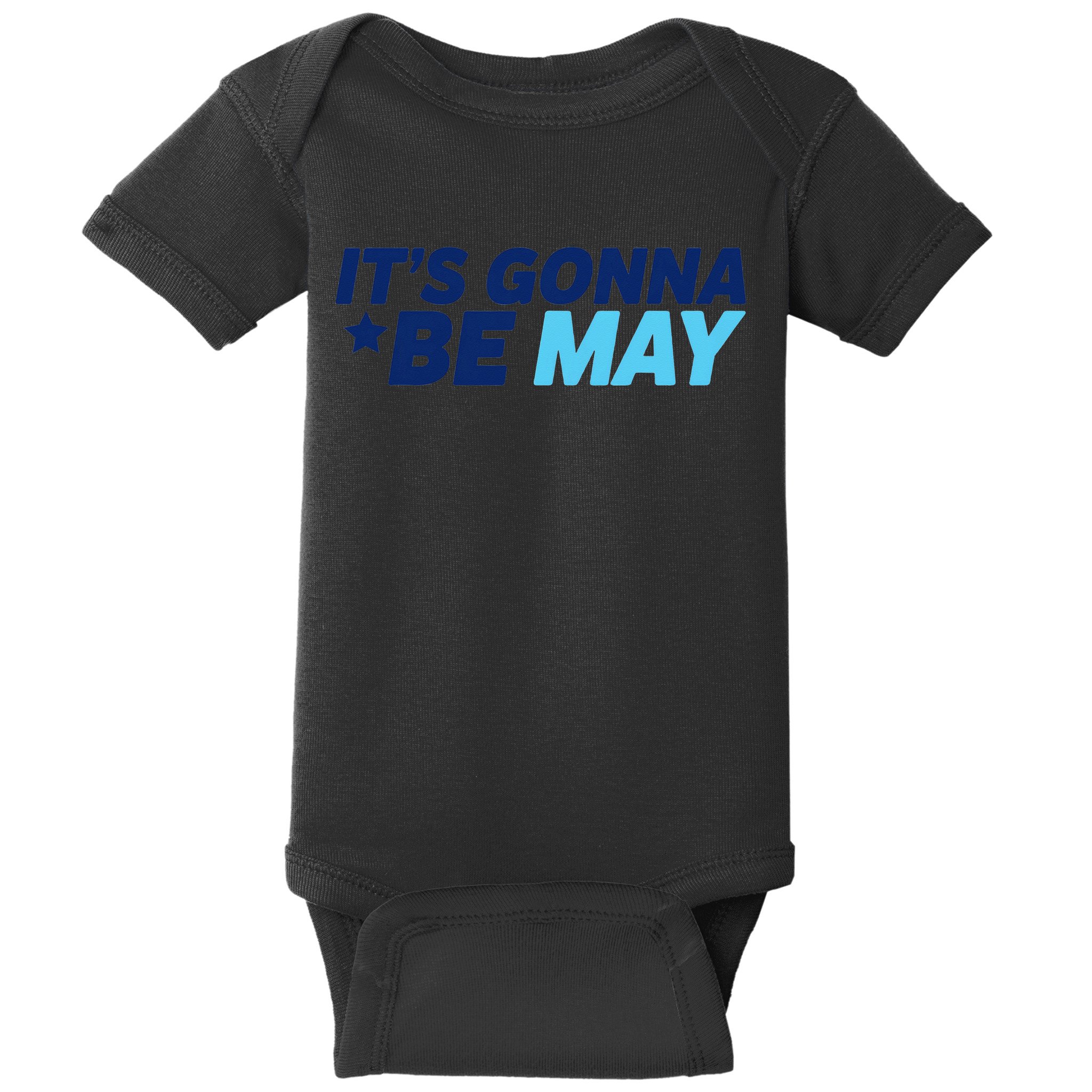Its Gonna Be May Baby Bodysuit