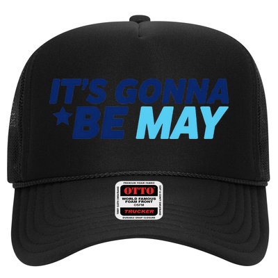 Its Gonna Be May Hat