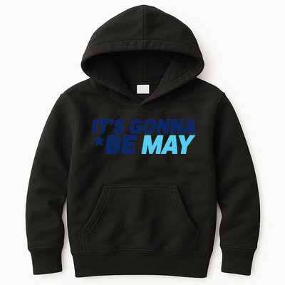 Its Gonna Be May Kids Hoodie