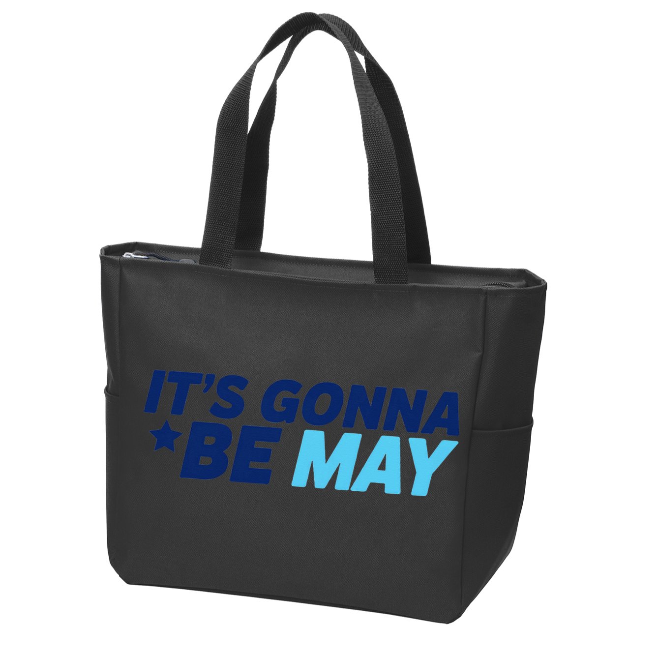 Its Gonna Be May Zip Tote Bag
