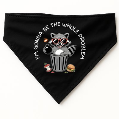 I'm Gonna Be The Whole Problem Funny Raccoon Whole Problem  USA-Made Doggie Bandana