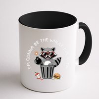 I'm Gonna Be The Whole Problem Funny Raccoon Whole Problem  Mug