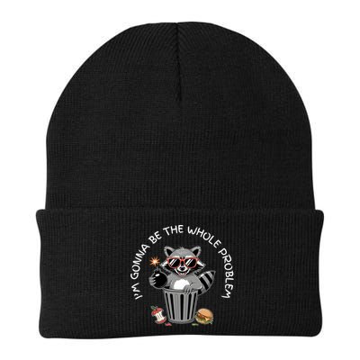 I'm Gonna Be The Whole Problem Funny Raccoon Whole Problem  Beanie