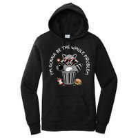 I'm Gonna Be The Whole Problem Funny Raccoon Whole Problem  Women's Pullover Hoodie