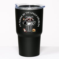 I'm Gonna Be The Whole Problem Funny Raccoon Whole Problem  Tumbler