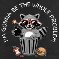 I'm Gonna Be The Whole Problem Funny Raccoon Whole Problem  25L Jumbo Tote