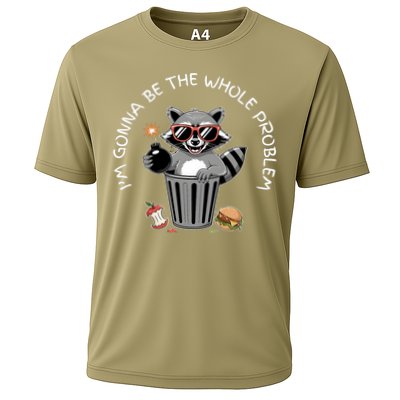 I'm Gonna Be The Whole Problem Funny Raccoon Whole Problem  Performance Shirt